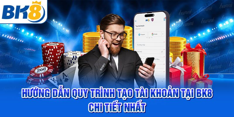Hướng dẫn đăng ký BK8 chi tiết từng bước