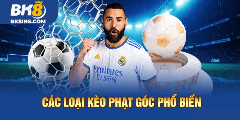 Các loại kèo phạt góc phổ biến