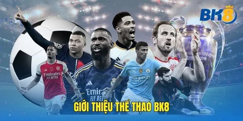 Giới thiệu chuyên mục Thể thao tại BK8