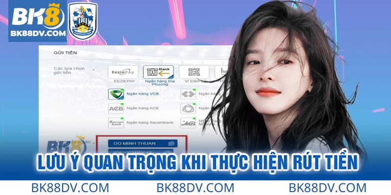 Những lưu ý và mẹo khi rút tiền BK8 để tránh rủi ro