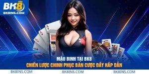 Mậu Binh BK8