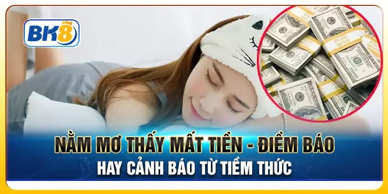Nằm mơ thấy mất tiền