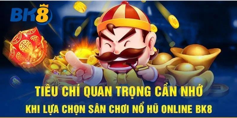 Ưu điểm khi chơi nổ hũ tại BK8