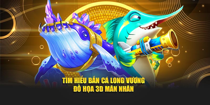 Hướng dẫn cách chơi bắn cá Long Vương cho người mới